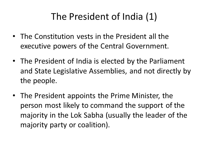 The President of India (1) The Constitution vests in the President all the executive
